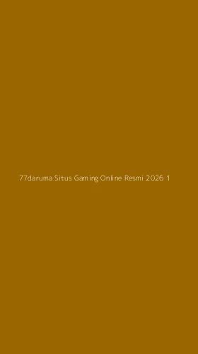 Tampilan Antarmuka Aplikasi 77daruma Situs Gaming Online Resmi 2026 - 1