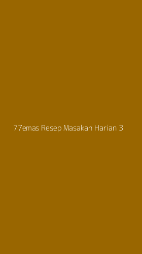 Tampilan Antarmuka Aplikasi 77emas Resep Masakan Harian - 3
