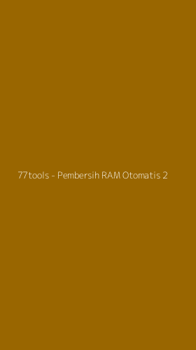 Tampilan Antarmuka Aplikasi 77tools - Pembersih RAM Otomatis - 2