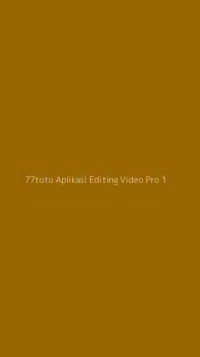 Tampilan Antarmuka Aplikasi 77toto Aplikasi Editing Video Pro - 1
