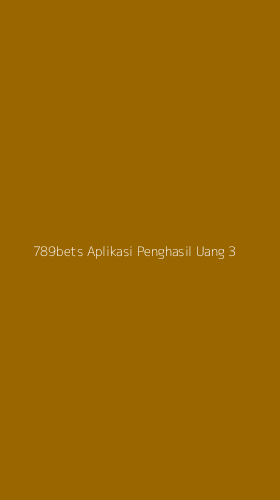Tampilan Antarmuka Aplikasi 789bets Aplikasi Penghasil Uang - 3