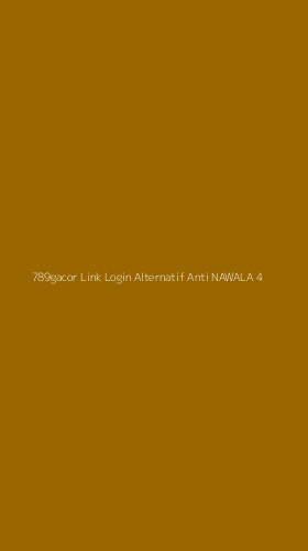 Tampilan Antarmuka Aplikasi 789gacor Link Login Alternatif Anti Nawala - 4
