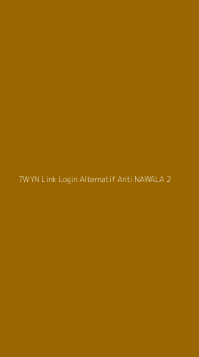 Tampilan Antarmuka Aplikasi 7wyn Link Login Alternatif Anti Nawala - 2