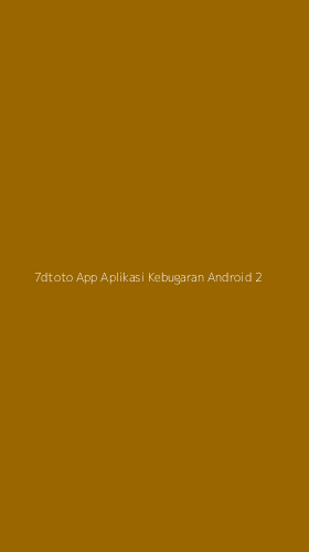 Tampilan Antarmuka Aplikasi 7dtoto App Aplikasi Kebugaran Android - 2