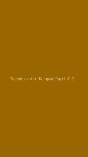 Tampilan Antarmuka Aplikasi 7evenluck Anti Rungkad Pasti Jp - 2