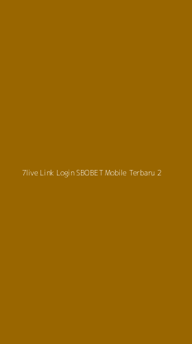 Tampilan Antarmuka Aplikasi 7live Link Login Sbobet Mobile Terbaru - 2