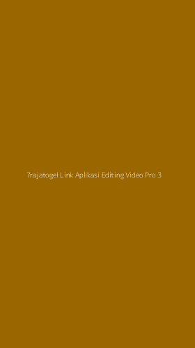 Tampilan Antarmuka Aplikasi 7rajatogel Link Aplikasi Editing Video Pro - 3