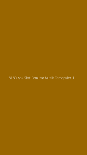 Tampilan Antarmuka Aplikasi 8180 Apk Slot Pemutar Musik Terpopuler - 1
