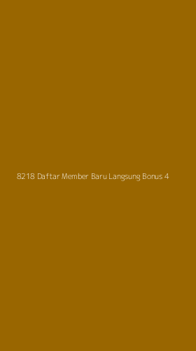 Tampilan Antarmuka Aplikasi 8218 Daftar Member Baru Langsung Bonus - 4