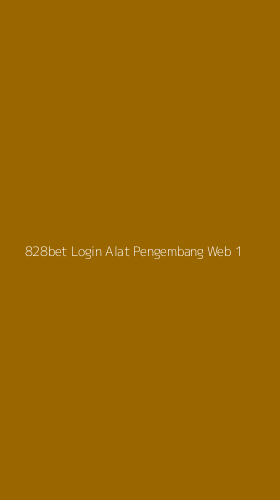 Tampilan Antarmuka Aplikasi 828bet Login Alat Pengembang Web - 1