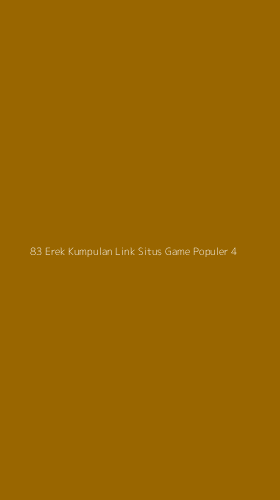 Tampilan Antarmuka Aplikasi 83 Erek Kumpulan Link Situs Game Populer - 4