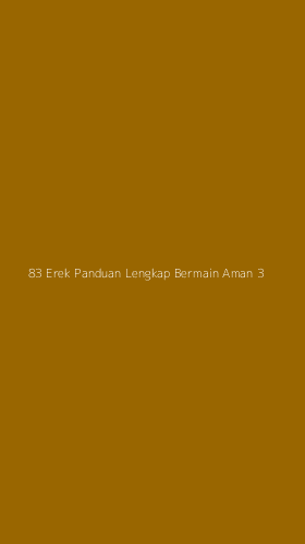 Tampilan Antarmuka Aplikasi 83 Erek Panduan Lengkap Bermain Aman - 3