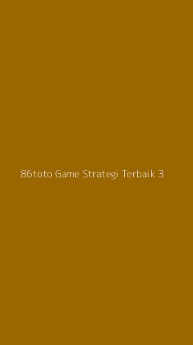 Tampilan Antarmuka Aplikasi 86toto Game Strategi Terbaik - 3