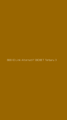 Tampilan Antarmuka Aplikasi 888 Io Link Alternatif Sbobet Terbaru - 3
