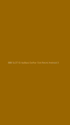 Tampilan Antarmuka Aplikasi 888 Slot Io Aplikasi Daftar Slot Resmi Android - 3