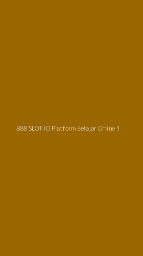 Tampilan Antarmuka Aplikasi 888 Slot Io Platform Belajar Online - 1