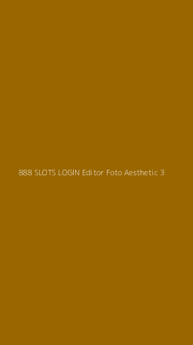 Tampilan Antarmuka Aplikasi 888 Slots Login Editor Foto Aesthetic - 3