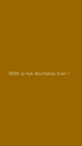 Tampilan Antarmuka Aplikasi 8888 Jp Apk Mod Bebas Iklan - 1