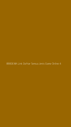 Tampilan Antarmuka Aplikasi 888dewa Link Daftar Semua Jenis Game Online - 4
