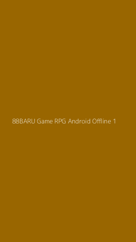 Tampilan Antarmuka Aplikasi 88baru Game Rpg Android Offline - 1