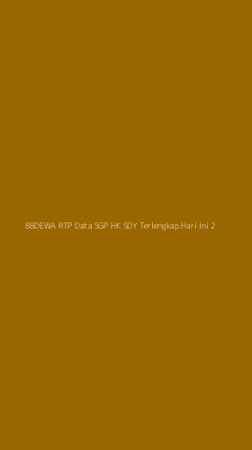 Tampilan Antarmuka Aplikasi 88dewa Rtp Data Sgp Hk Sdy Terlengkap Hari Ini - 2