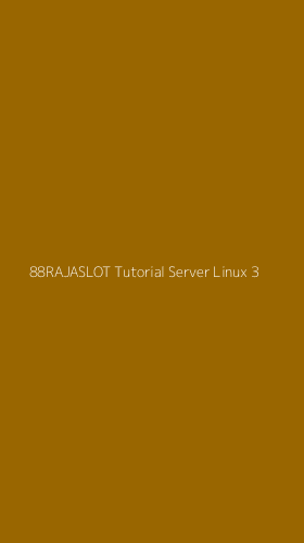 Tampilan Antarmuka Aplikasi 88rajaslot Tutorial Server Linux - 3