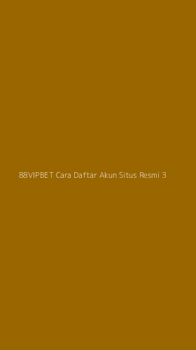 Tampilan Antarmuka Aplikasi 88vipbet Cara Daftar Akun Situs Resmi - 3