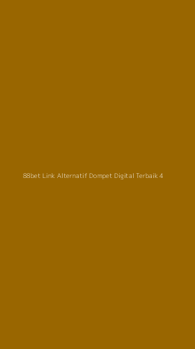 Tampilan Antarmuka Aplikasi 88bet Link Alternatif Dompet Digital Terbaik - 4