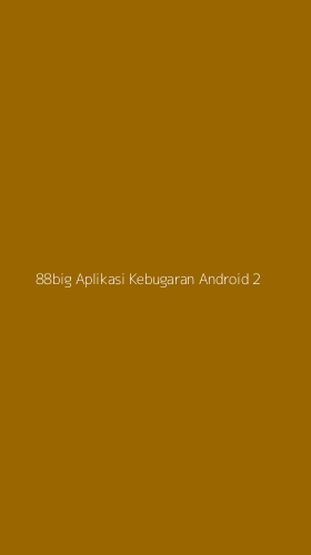 Tampilan Antarmuka Aplikasi 88big Aplikasi Kebugaran Android - 2