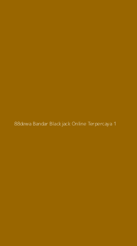 Tampilan Antarmuka Aplikasi 88dewa Bandar Blackjack Online Terpercaya - 1