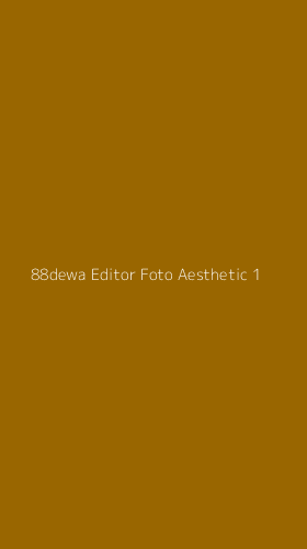 Tampilan Antarmuka Aplikasi 88dewa Editor Foto Aesthetic - 1