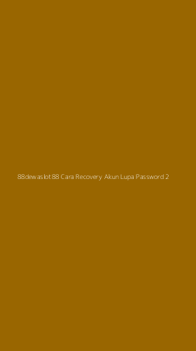 Tampilan Antarmuka Aplikasi 88dewaslot88 Cara Recovery Akun Lupa Password - 2