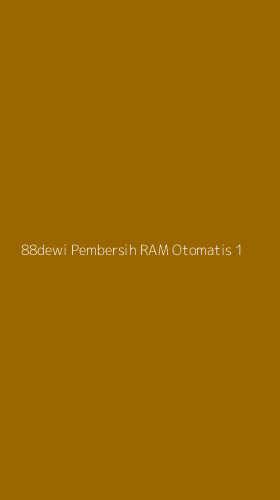 Tampilan Antarmuka Aplikasi 88dewi Pembersih Ram Otomatis - 1