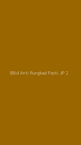 Tampilan Antarmuka Aplikasi 88id Anti Rungkad Pasti Jp - 2