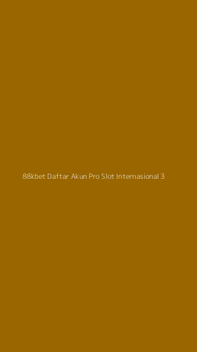 Tampilan Antarmuka Aplikasi 88kbet Daftar Akun Pro Slot Internasional - 3