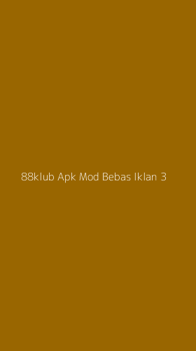 Tampilan Antarmuka Aplikasi 88klub Apk Mod Bebas Iklan - 3