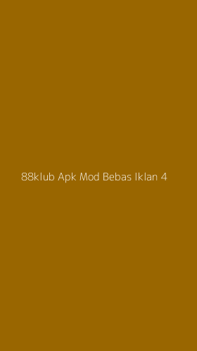 Tampilan Antarmuka Aplikasi 88klub Apk Mod Bebas Iklan - 4