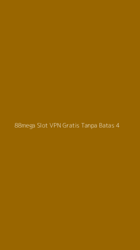 Tampilan Antarmuka Aplikasi 88mega Slot Vpn Gratis Tanpa Batas - 4