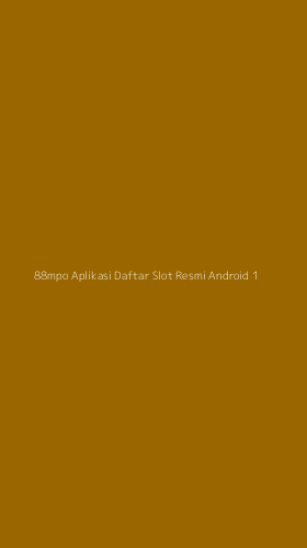 Tampilan Antarmuka Aplikasi 88mpo Aplikasi Daftar Slot Resmi Android - 1