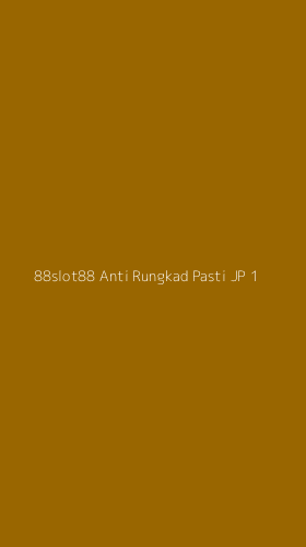 Tampilan Antarmuka Aplikasi 88slot88 Anti Rungkad Pasti Jp - 1