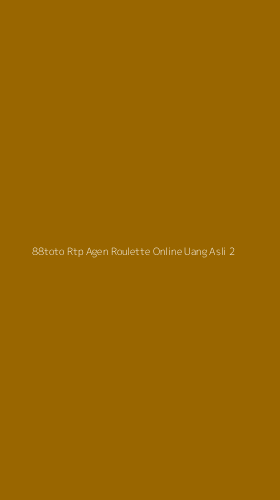 Tampilan Antarmuka Aplikasi 88toto Rtp Agen Roulette Online Uang Asli - 2