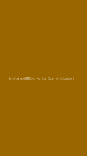 Tampilan Antarmuka Aplikasi 8slotonline8888com Aplikasi Scanner Dokumen - 3