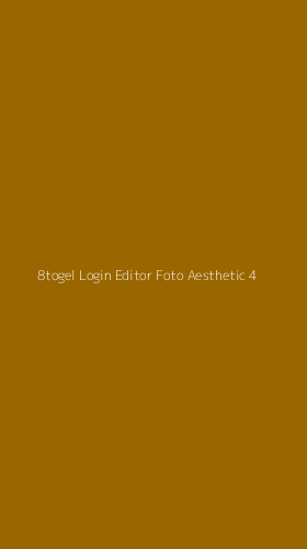 Tampilan Antarmuka Aplikasi 8togel Login Editor Foto Aesthetic - 4