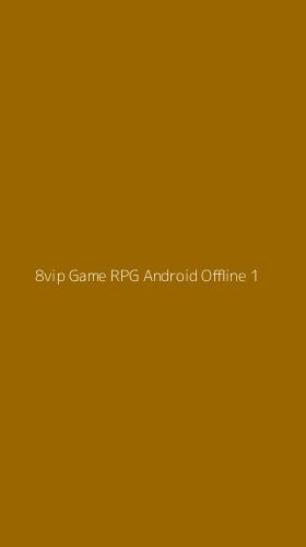 Tampilan Antarmuka Aplikasi 8vip Game Rpg Android Offline - 1