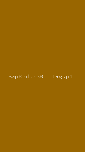 Tampilan Antarmuka Aplikasi 8vip Panduan Seo Terlengkap - 1