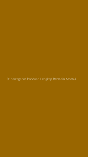 Tampilan Antarmuka Aplikasi 91dewagacor Panduan Lengkap Bermain Aman - 4