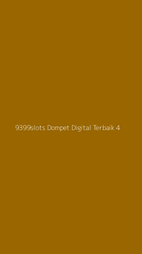 Tampilan Antarmuka Aplikasi 9399slots Dompet Digital Terbaik - 4