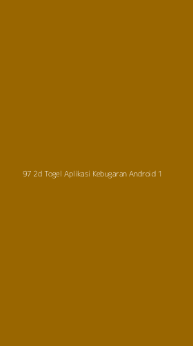 Tampilan Antarmuka Aplikasi 97 2d Togel Aplikasi Kebugaran Android - 1