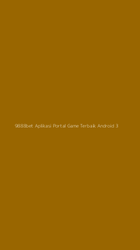 Tampilan Antarmuka Aplikasi 9888bet Aplikasi Portal Game Terbaik Android - 3