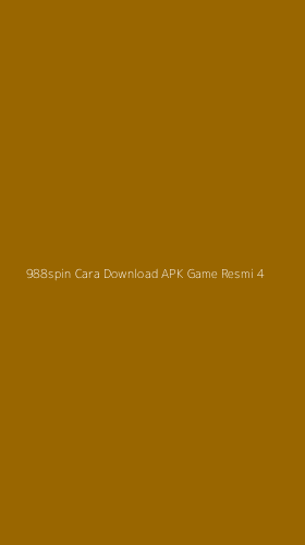 Tampilan Antarmuka Aplikasi 988spin Cara Download Apk Game Resmi - 4